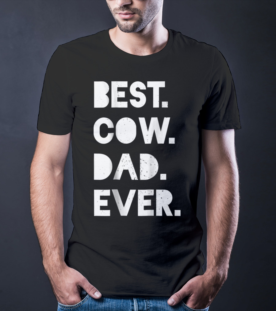 Best Cow Dad Ever Mens Vintage Farmer Gift T-Shirt