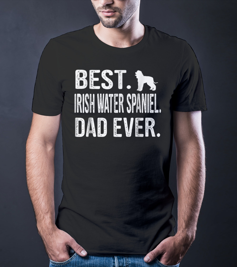 Best Irish Water Spaniel Dad Ever T-Shirt