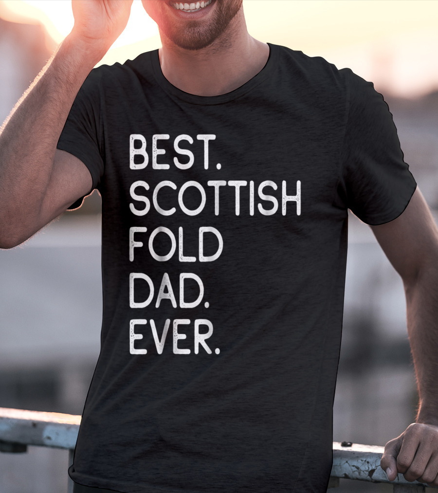 Best Scottish Fold Dad Ever Owner Kitten Lover T-Shirt