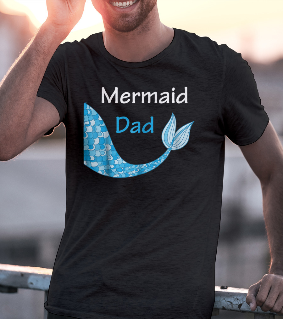 Mermaid Dad Birthday Mermaid T-Shirt