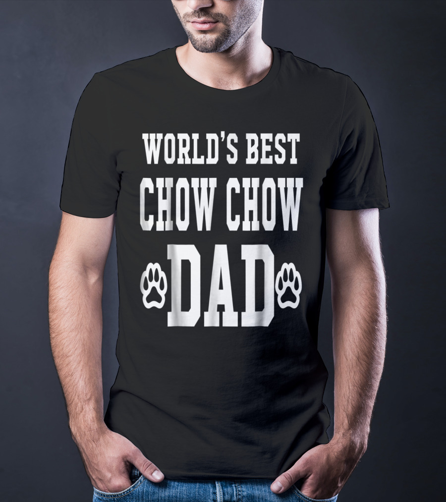 WORLD'S BEST CHOW CHOW DAD T-Shirt