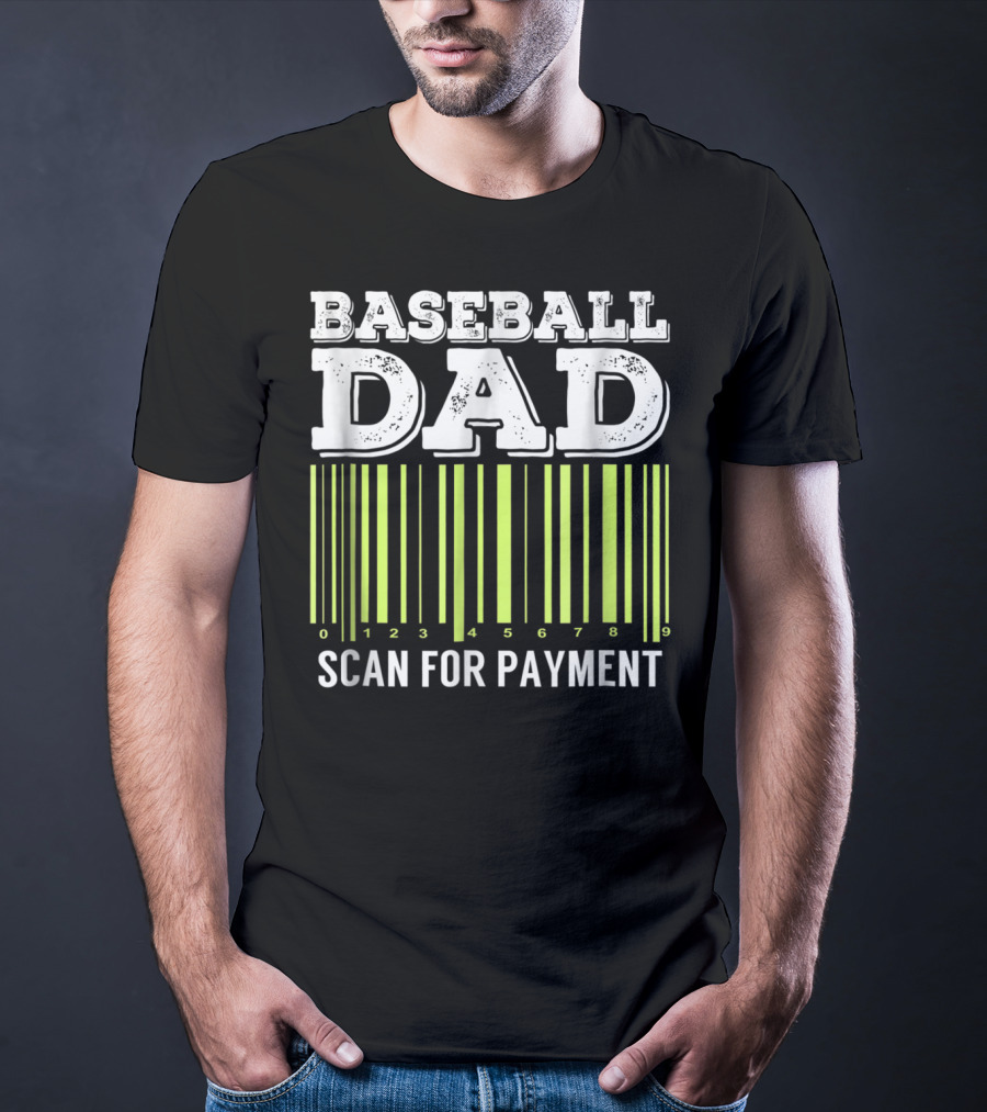 Baseball Dad Barcode Scan For Payment Sports 26 T-Shirt
