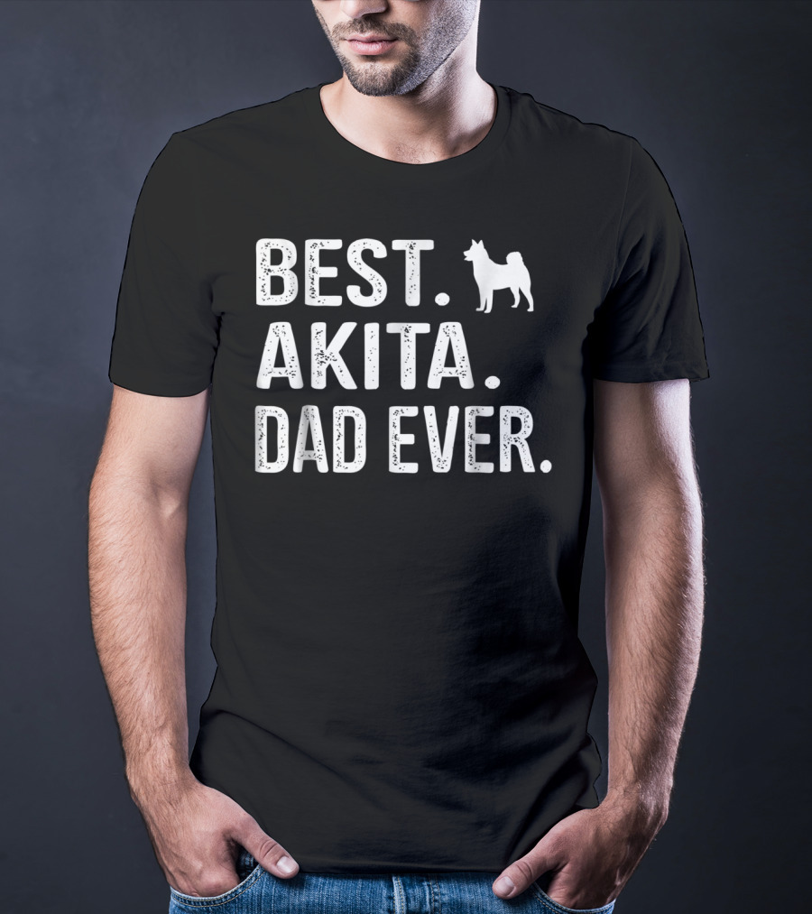 BEST AKITA DAD EVER WITH DOG T-Shirt