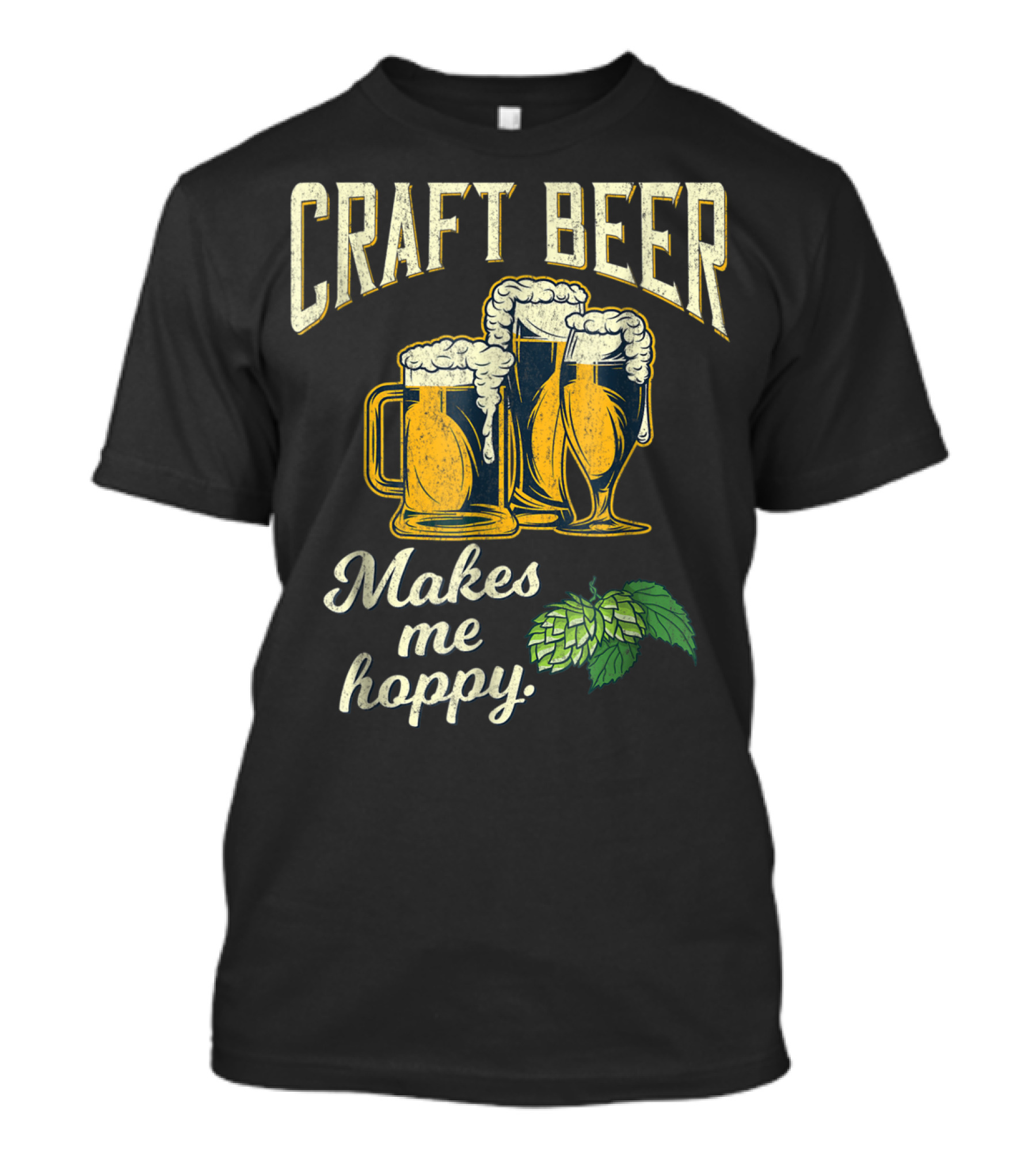 Craft Beer Hops Makes Me Hoppy Husband Boyfriend43 T-Shirt