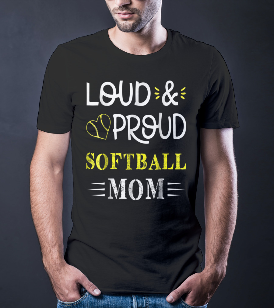 Loud And Proud Softball Mom Heart S38 T-Shirt