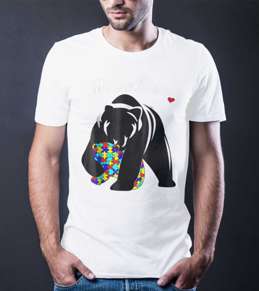 Mama Bear Autism Awareness Love Support Mom Puzzle Heart T-Shirt