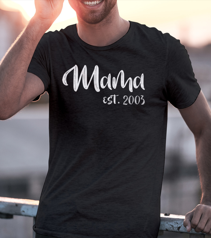 Mama Est. 2003 T-Shirt