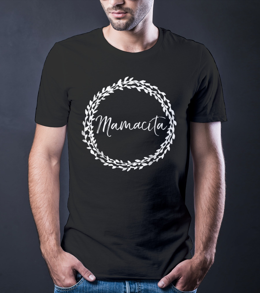 Mamacita Cute Spanish Mom Espanol Wreath T-Shirt