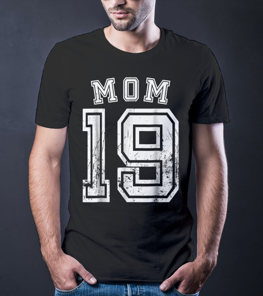 Mom 19 Nineteen Soccer Hockey Football Softball Team Sports Number T-Shirt
