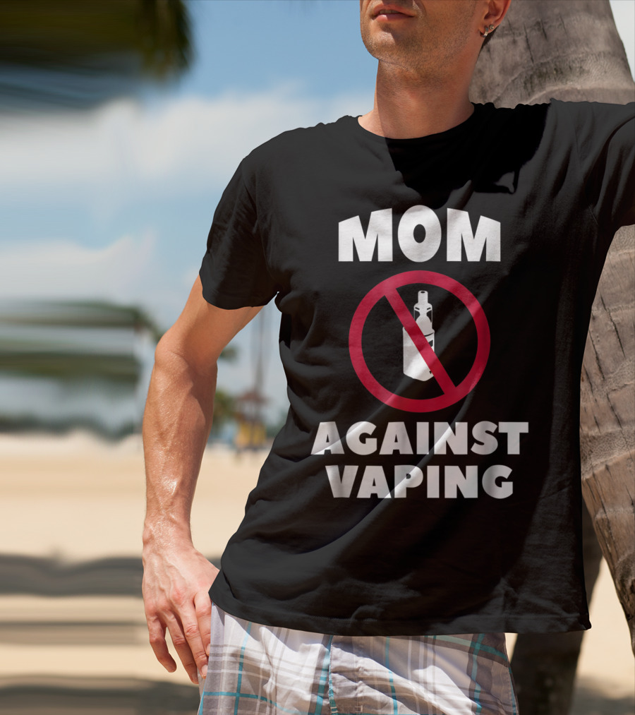 Mom Against Vaping No Symbol AntiVaping Tee28 T-Shirt