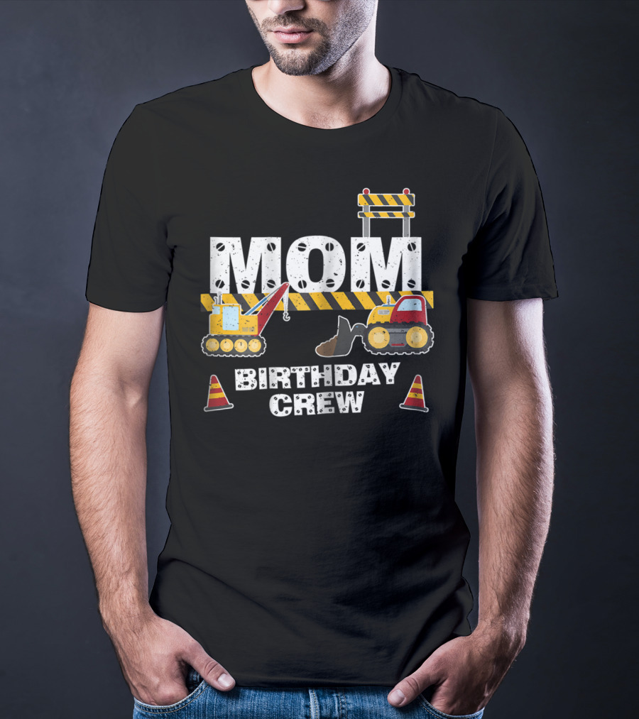 Mom Construction Theme Birthday Crew Party T-Shirt