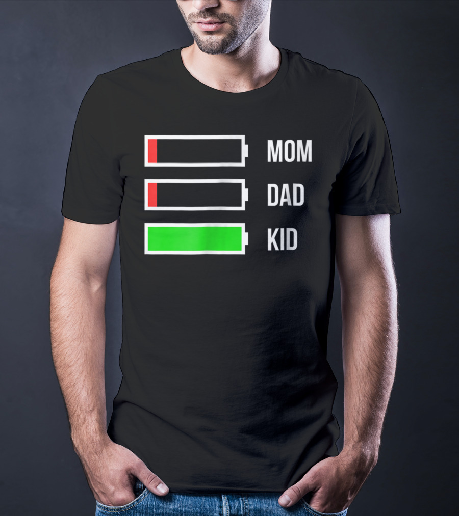 Mom Dad Kid Energy Battery Levels Stressed Out Parents T-Shirt