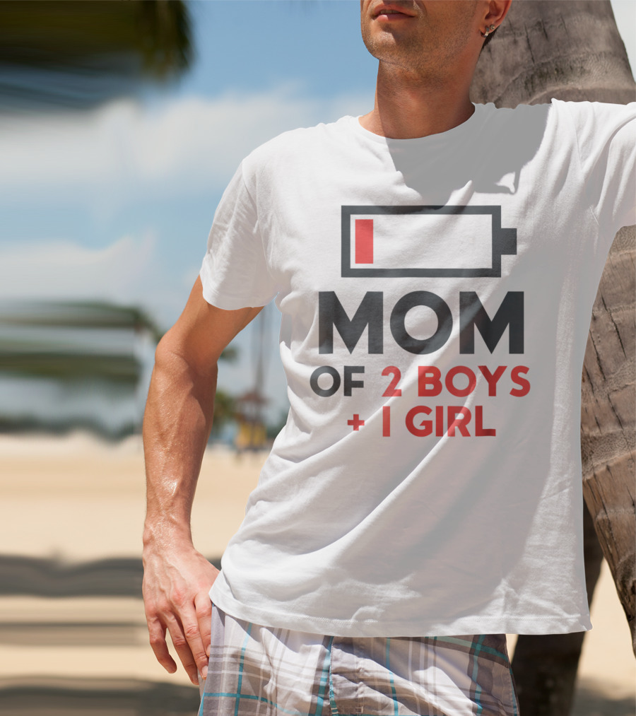 Mom Of 2 Boys 1 Girl Low Battery T-Shirt