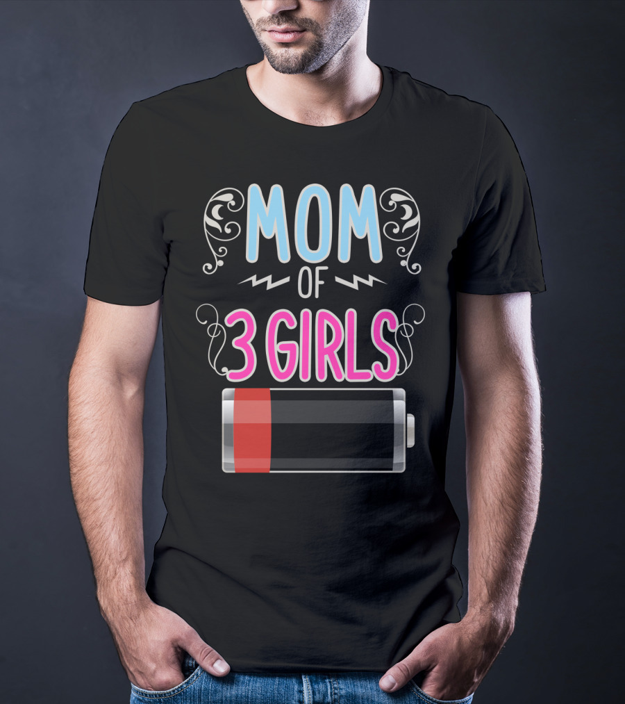 Mom Of 3 Girls Low Battery Icon Three Girl Mama Mother T-Shirt