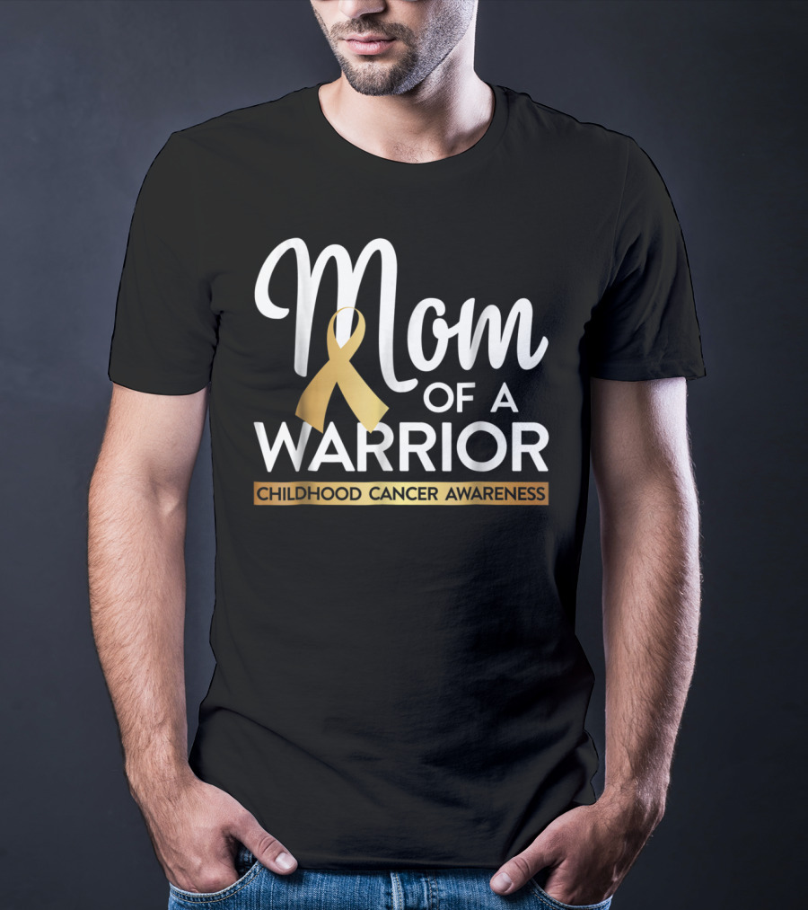 Mom Of A Warrior Childhood Cancer Awareness Gold T-Shirt