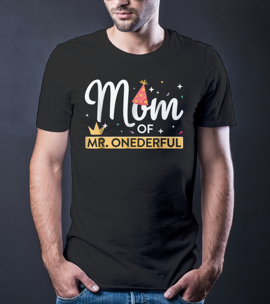 Mom Of Mr. Onederful First Birthday Party Hat And Crown Confetti T-Shirt