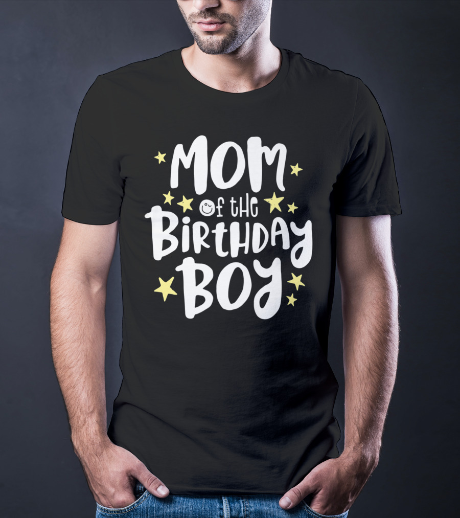 Mom Of The Birthday Boy Stars Fun Celebratory Text T-Shirt