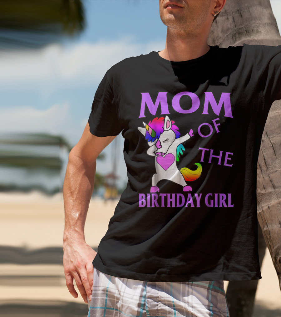 MOM Of The Birthday Girl Dabbing Rainbow Unicorn T-Shirt