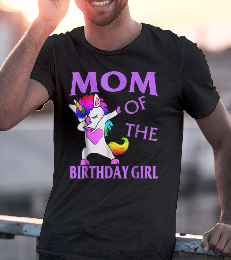 MOM Of The Birthday Girl Dabbing Rainbow Unicorn T-Shirt