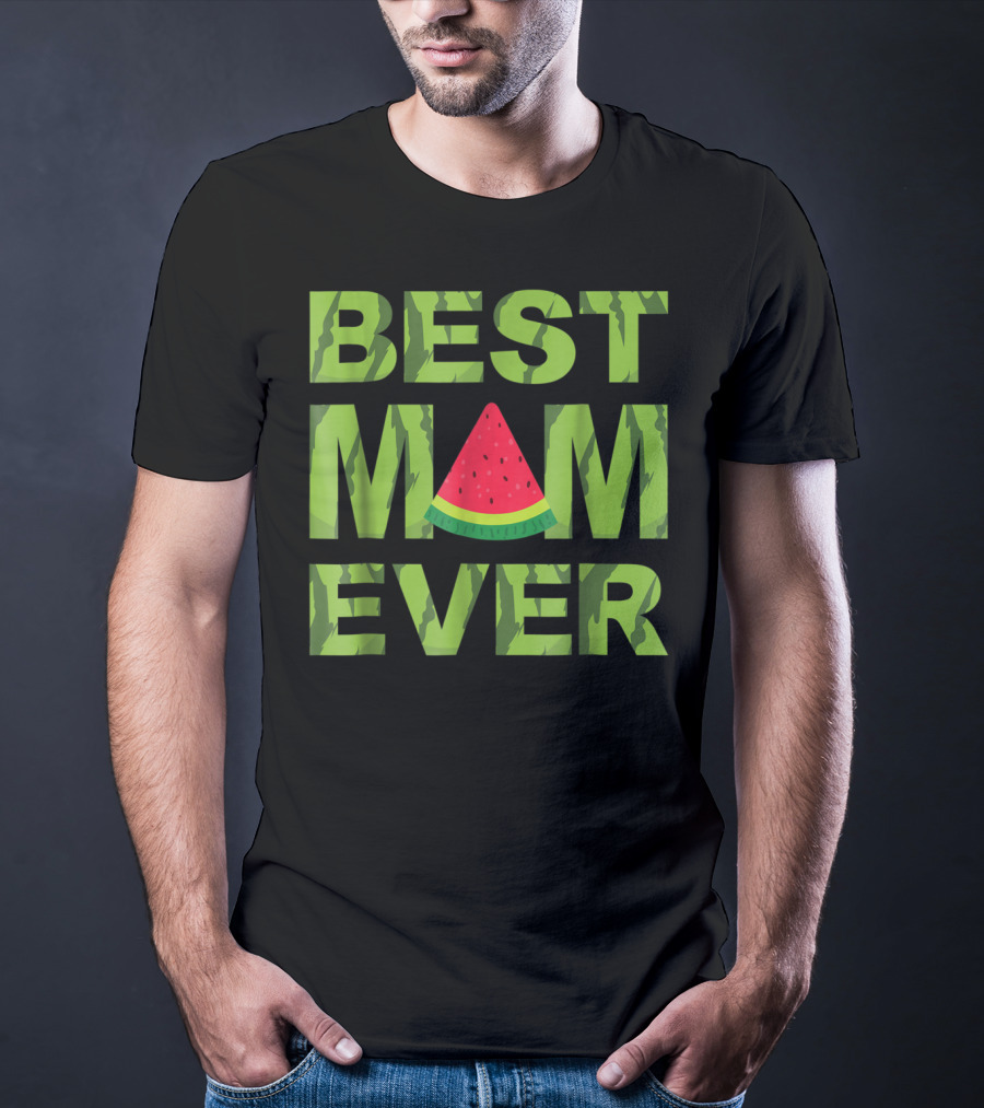 Best Mom Ever Watermelon Funny Summer Fruit T-Shirt