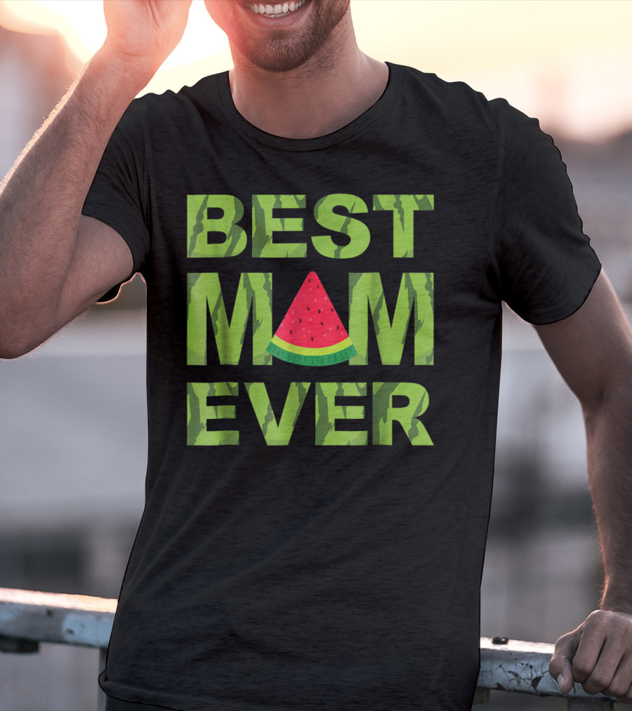 Best Mom Ever Watermelon Funny Summer Fruit T-Shirt