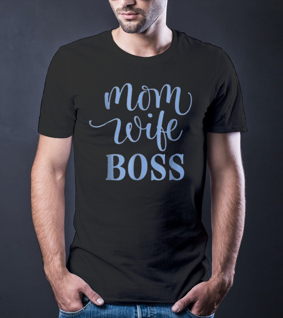 Mom Wife Boss T-Shirt
