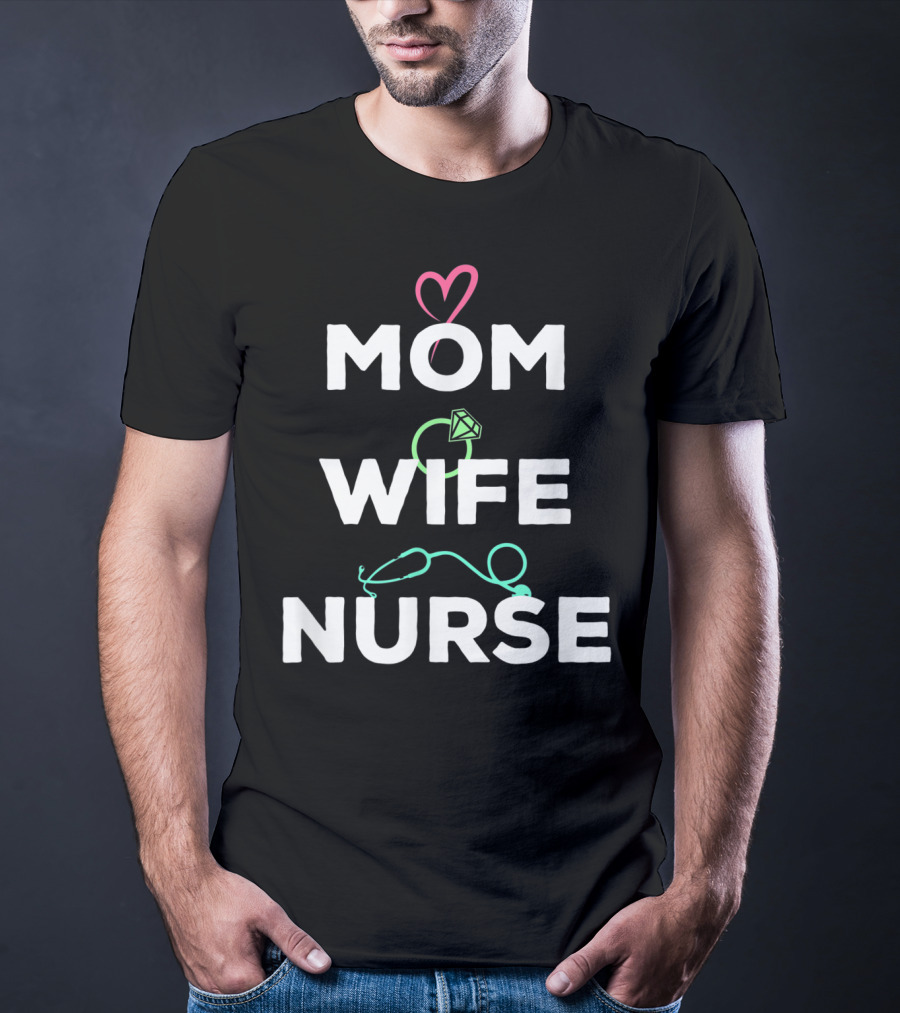 Mom Wife Nurse Heart Diamond Stethoscope T-Shirt