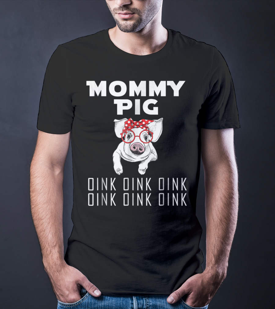Mommy Pig Oink Oink Oink Oink Oink Oink Red Bow Glasses T-Shirt