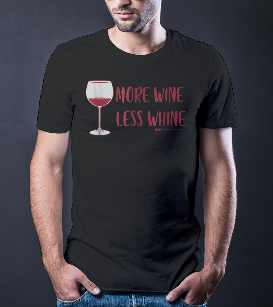 More Wine Less Whine Glass T-Shirt