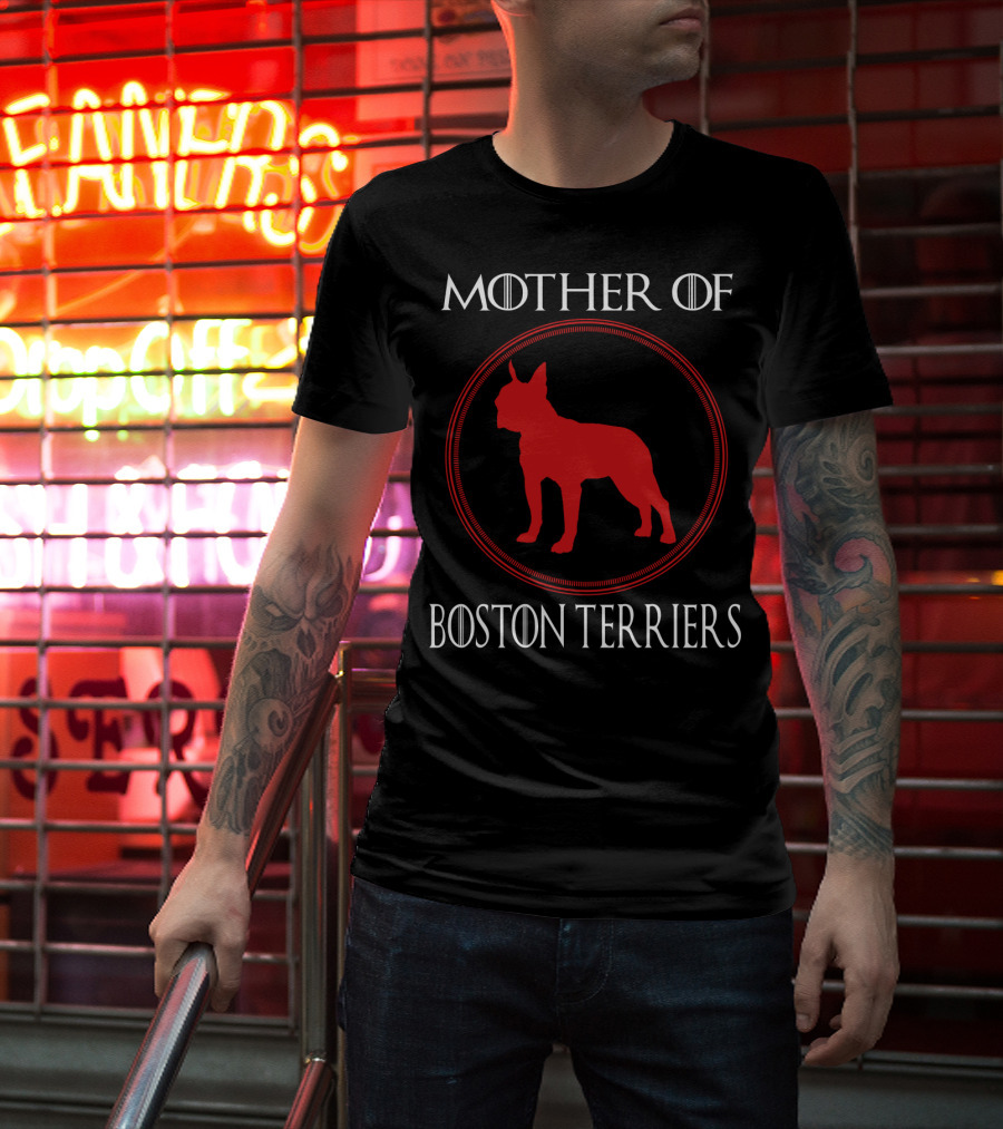 Mother Of Boston Terriers T-Shirt