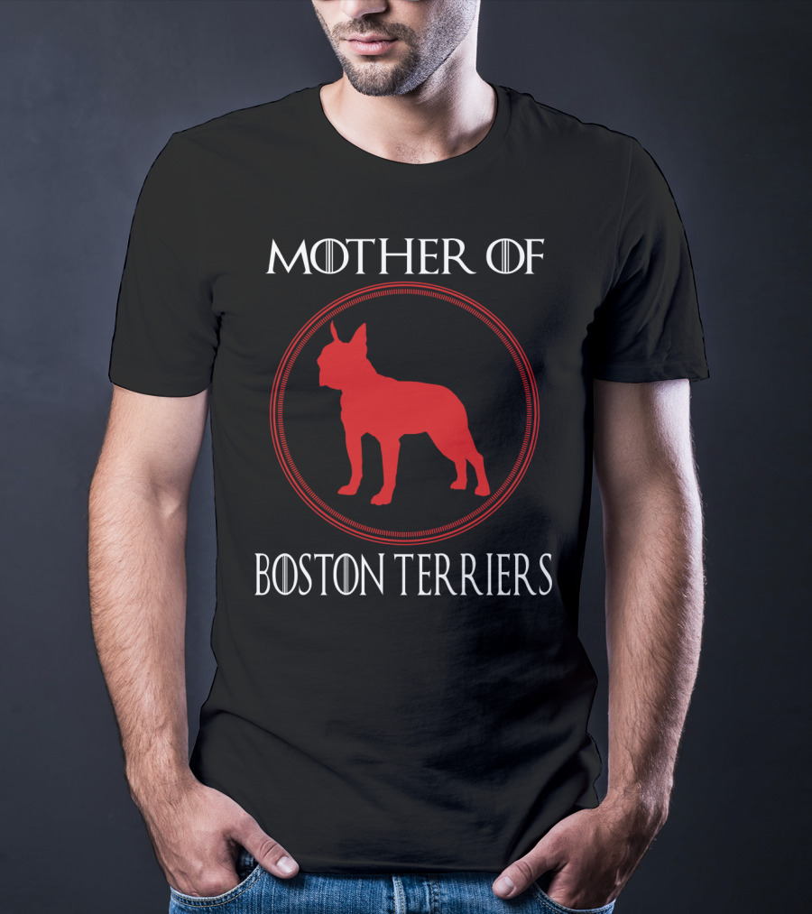 Mother Of Boston Terriers T-Shirt