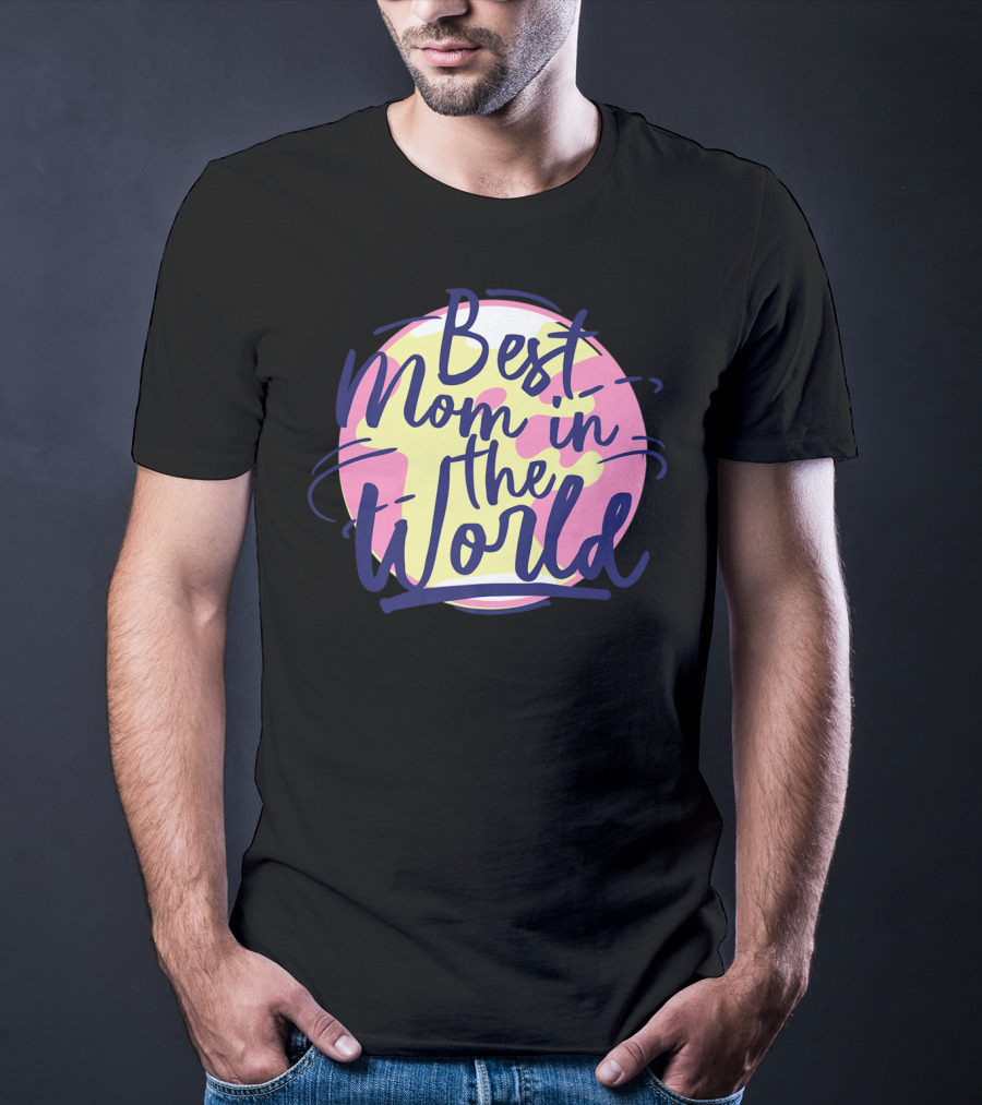 Best Mom In The World Mother's Day Pink And Yellow Circle T-Shirt