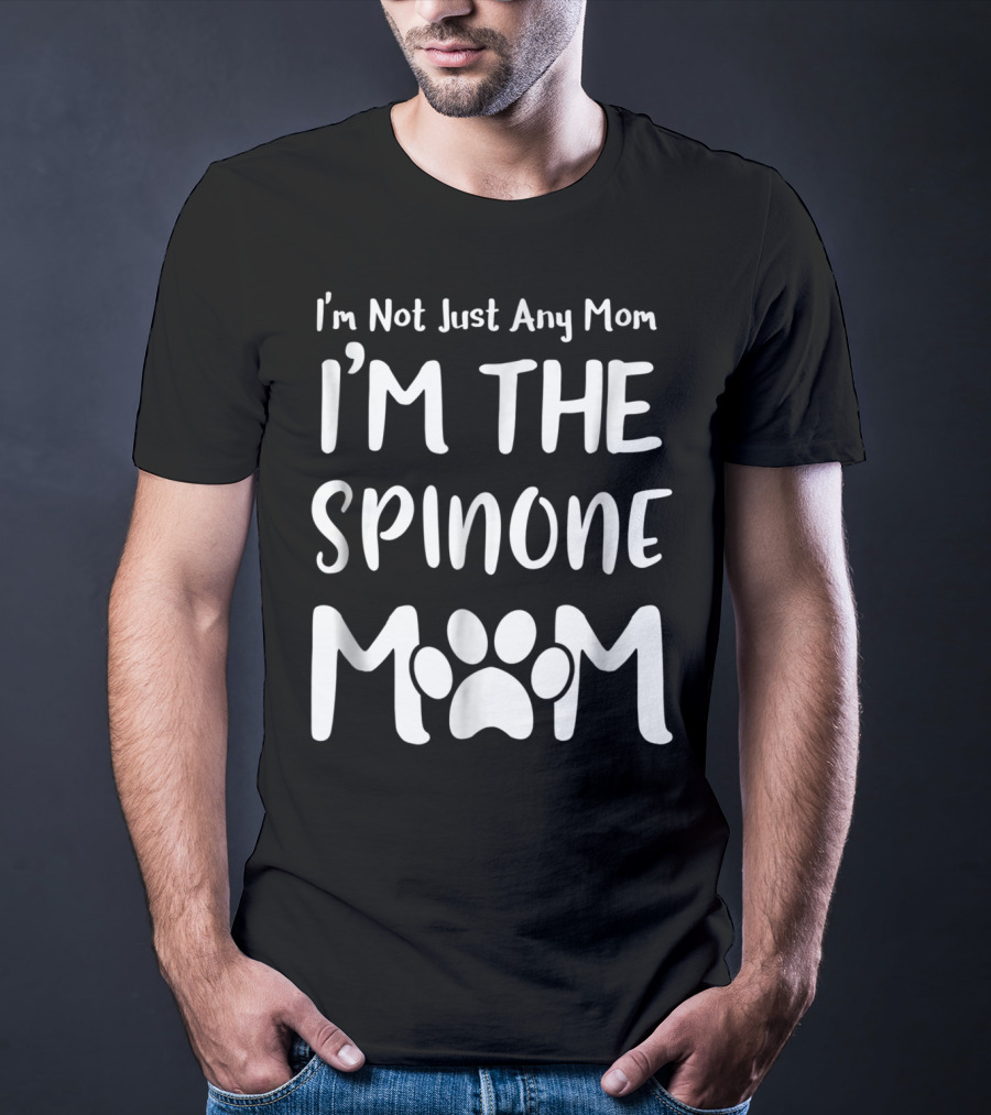 I'm Not Just Any Mom I'm The Spinone Mom T-Shirt