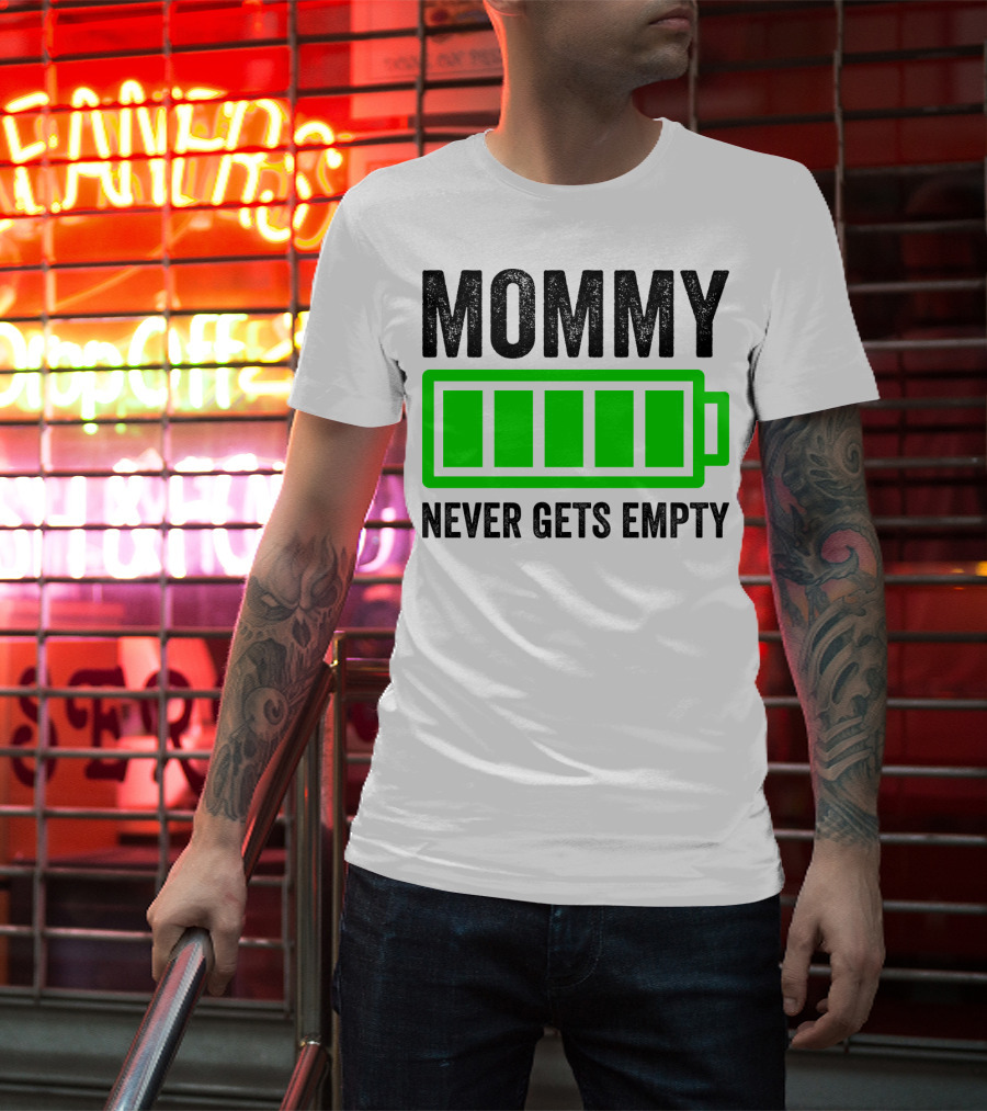 Mommy Never Gets Empty Mothers Day Idea And Grandma61 T-Shirt