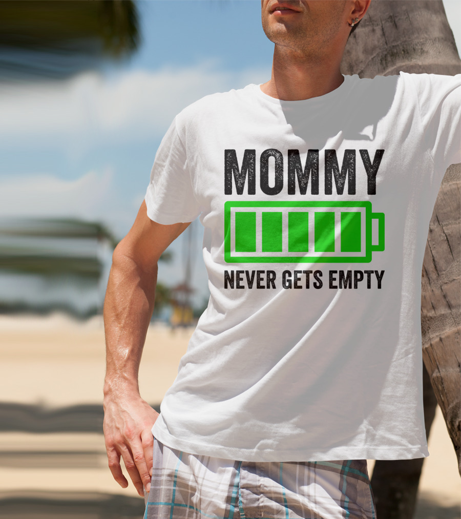 Mommy Never Gets Empty Mothers Day Idea And Grandma61 T-Shirt
