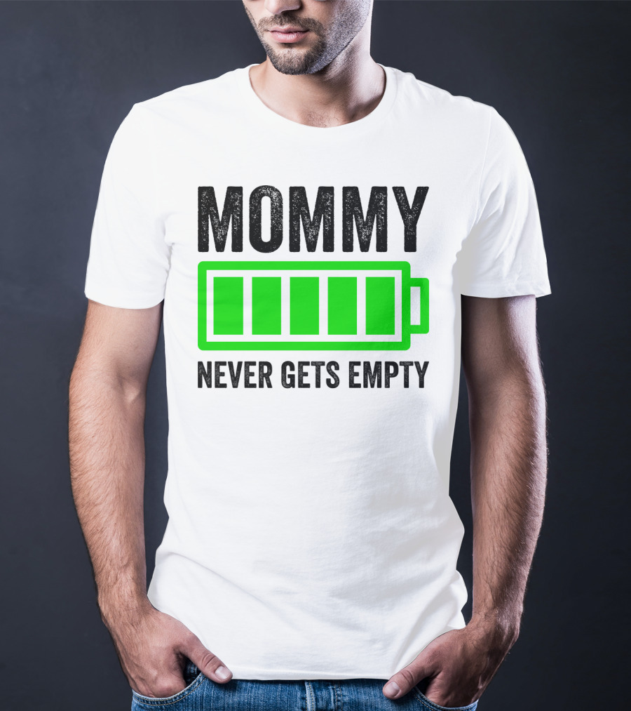 Mommy Never Gets Empty Mothers Day Idea And Grandma61 T-Shirt