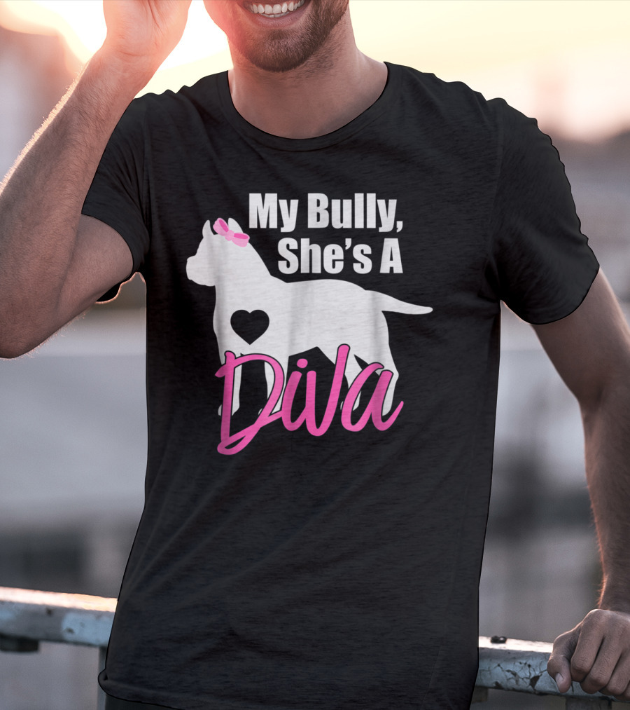 My Bully She's A Diva Pit Bull Mom Women T-Shirt