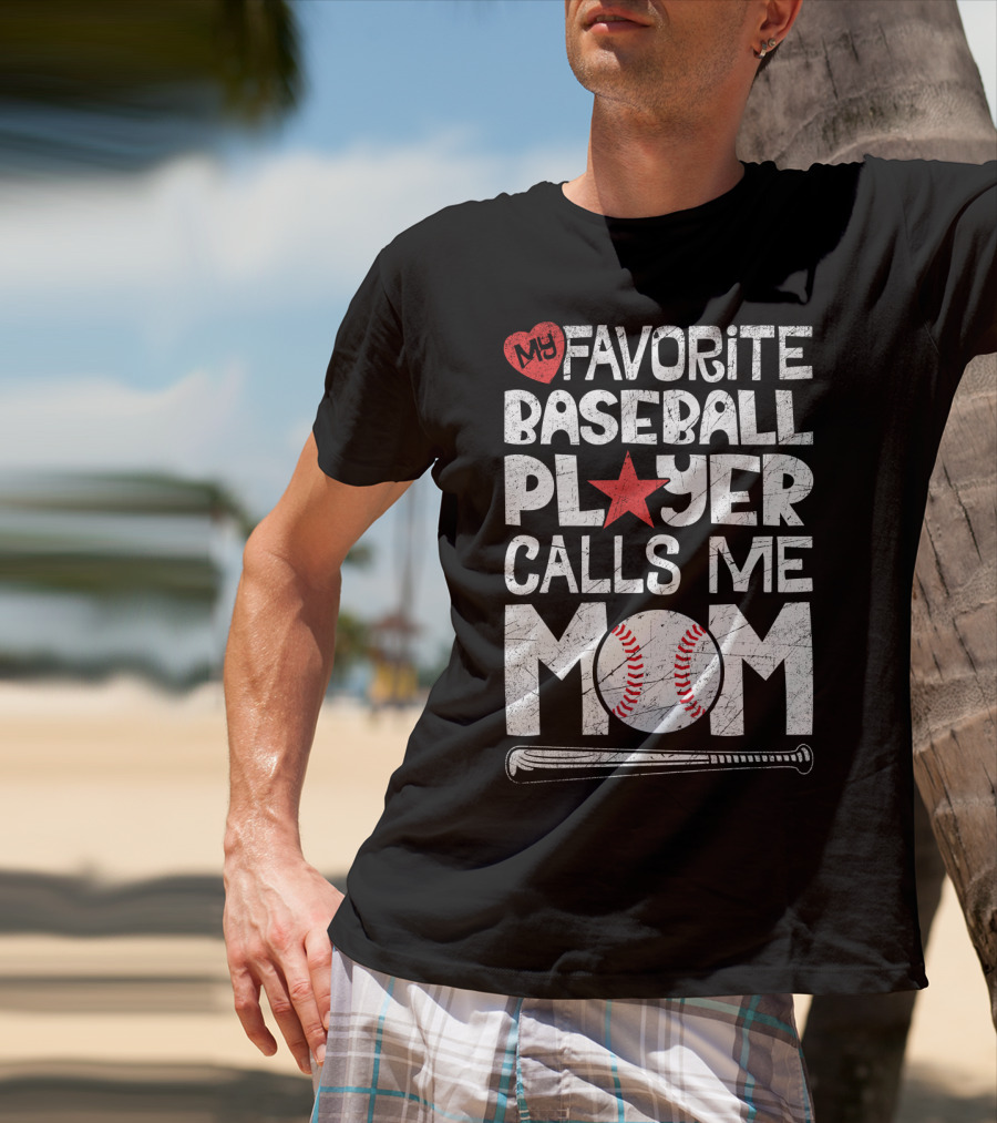 My Favorite Baseball Player Calls Me Mom With Heart And Baseball Elements T-Shirt