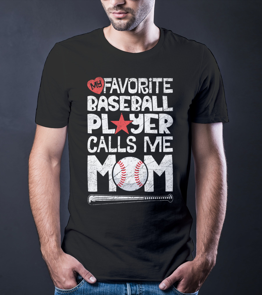 My Favorite Baseball Player Calls Me Mom With Heart And Baseball Elements T-Shirt