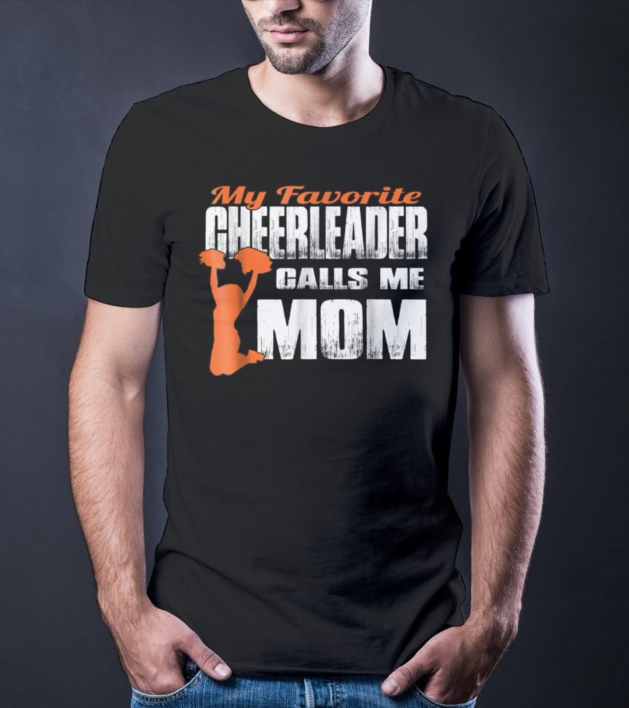 My Favorite Cheerleader Calls Me Mom Cheer Mom Orange35 T-Shirt