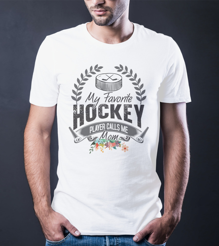 My Favorite Hockey Player Calls Me Mom Floral Hockey Puck Laurel T-Shirt