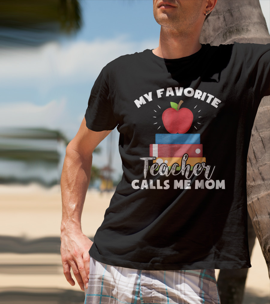 My Favorite Teacher Calls Me Mom Apple Books Vintage Teacher T-Shirt