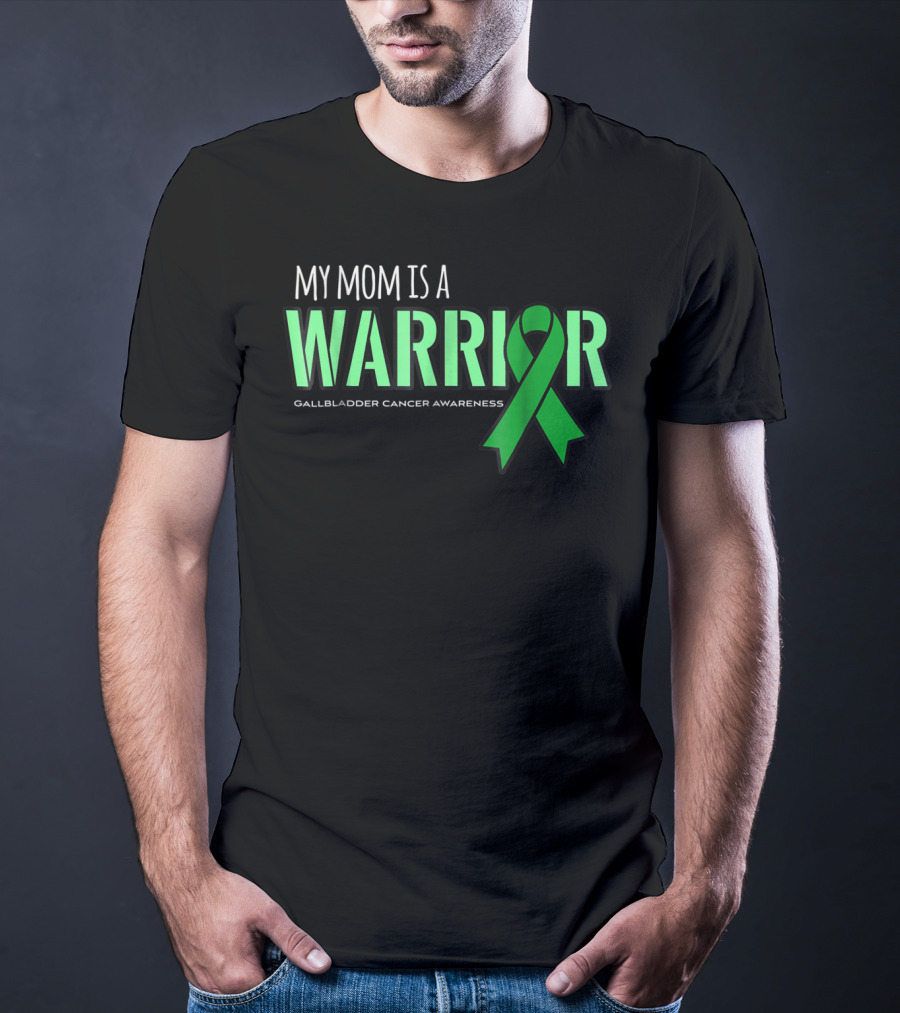 My Mom Is A Warrior Gallbladder Cancer Awareness T-Shirt