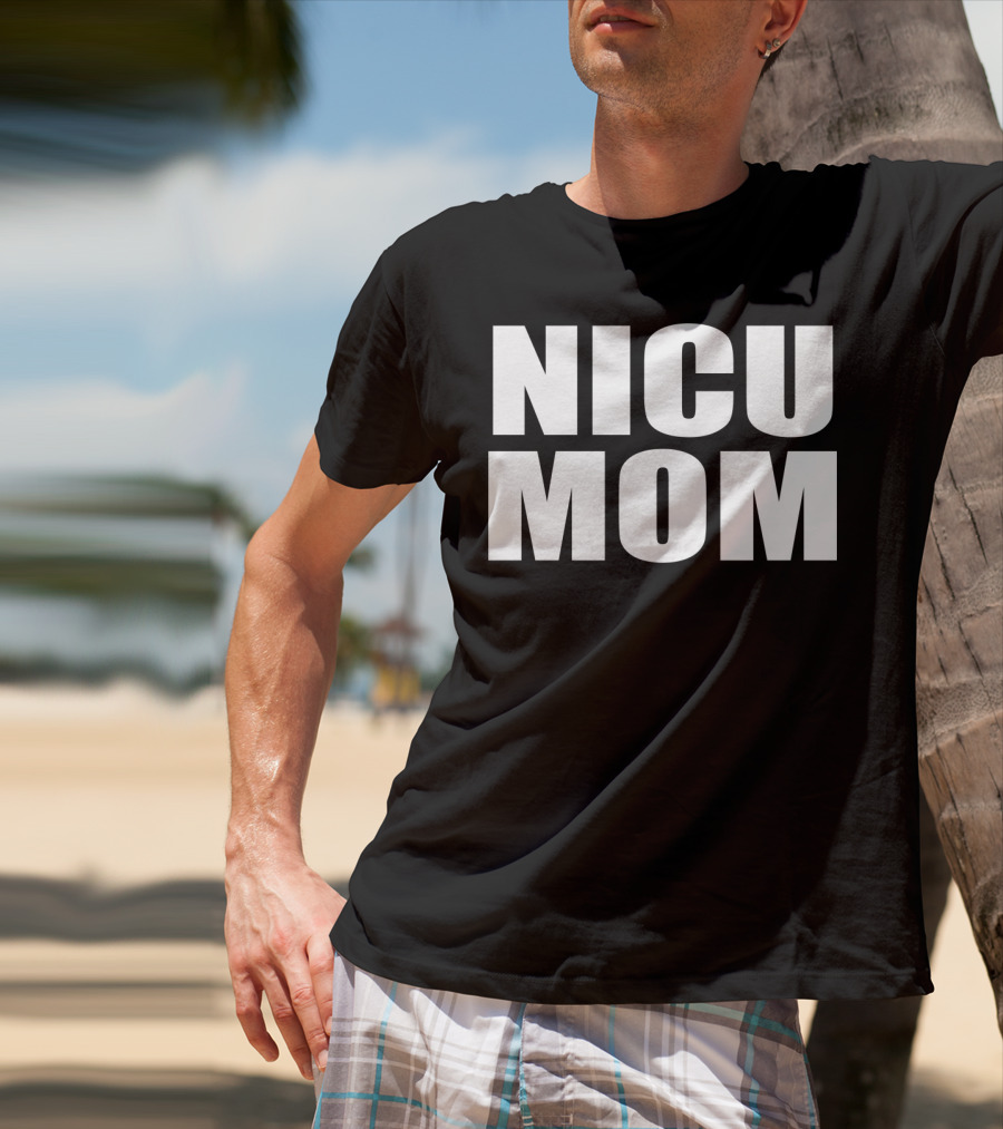 NICU Mom T-Shirt