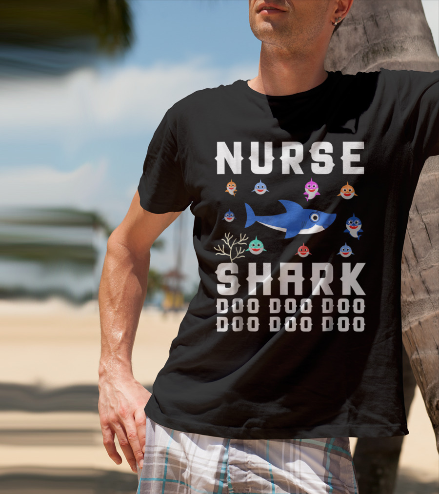 Nurse Shark Doo Doo Doo Family Fun With Colorful Baby Sharks T-Shirt