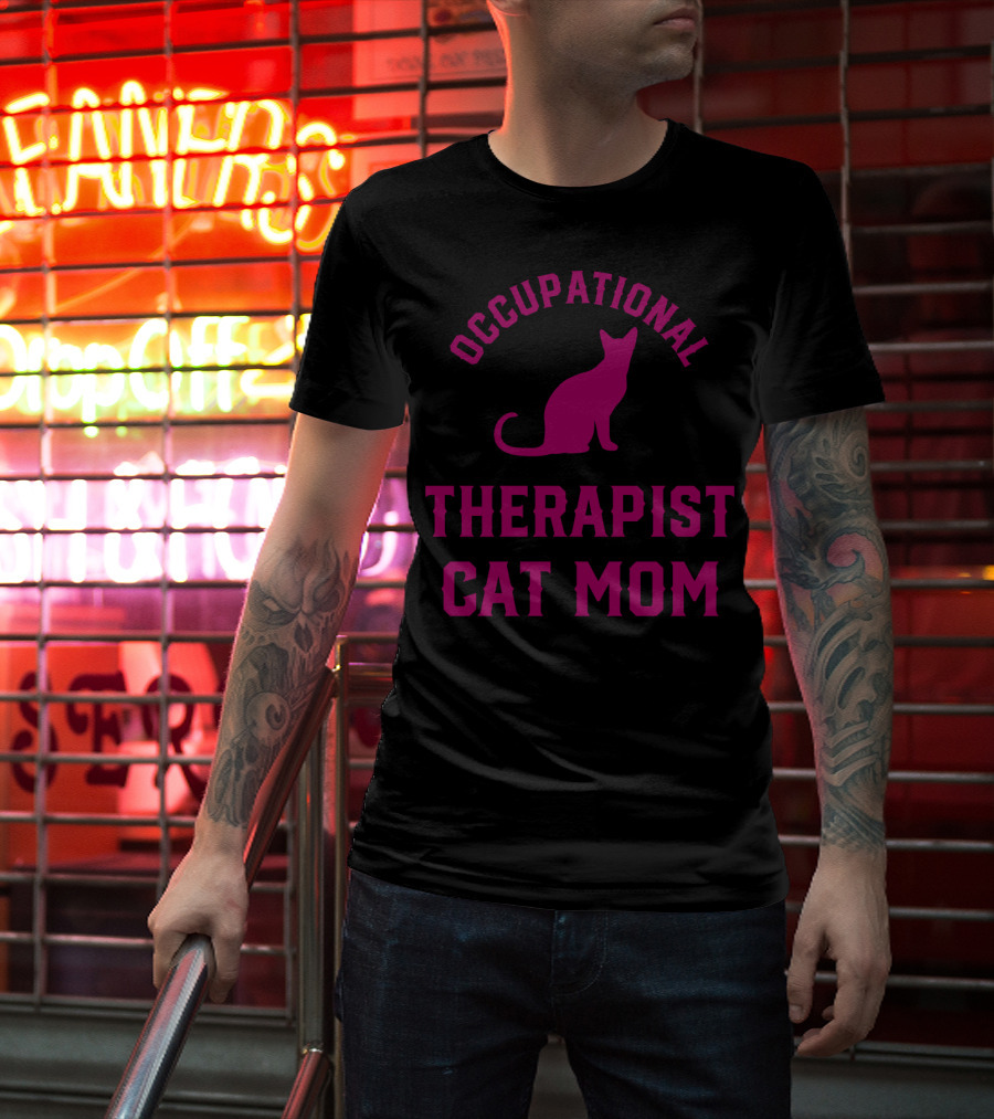 Occupational Therapist Cat Mom T-Shirt
