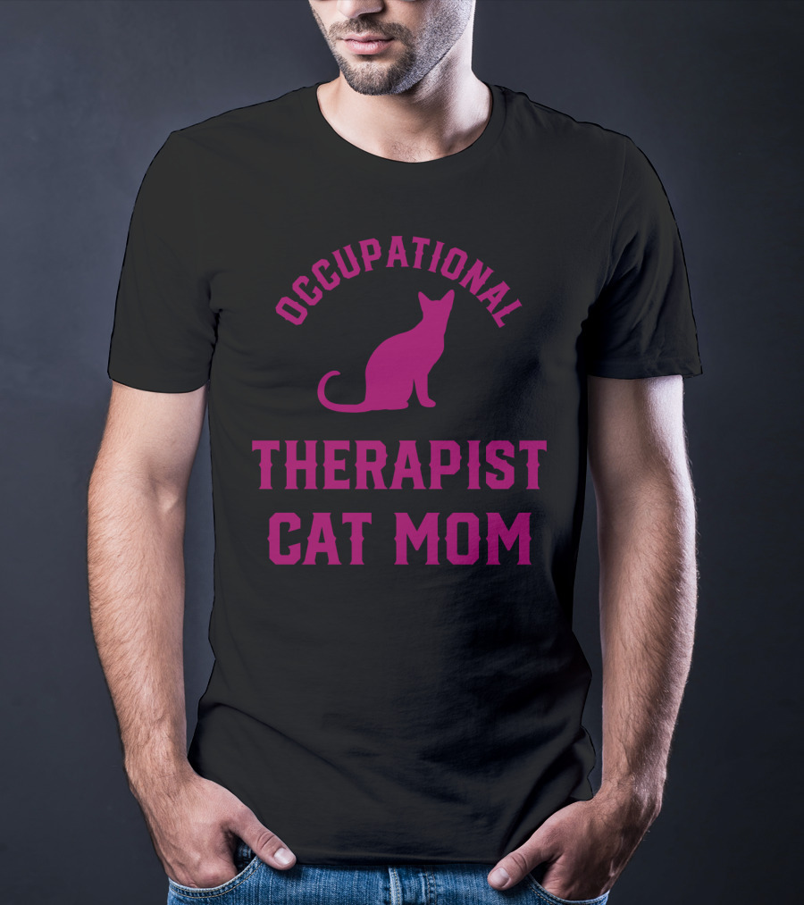 Occupational Therapist Cat Mom T-Shirt