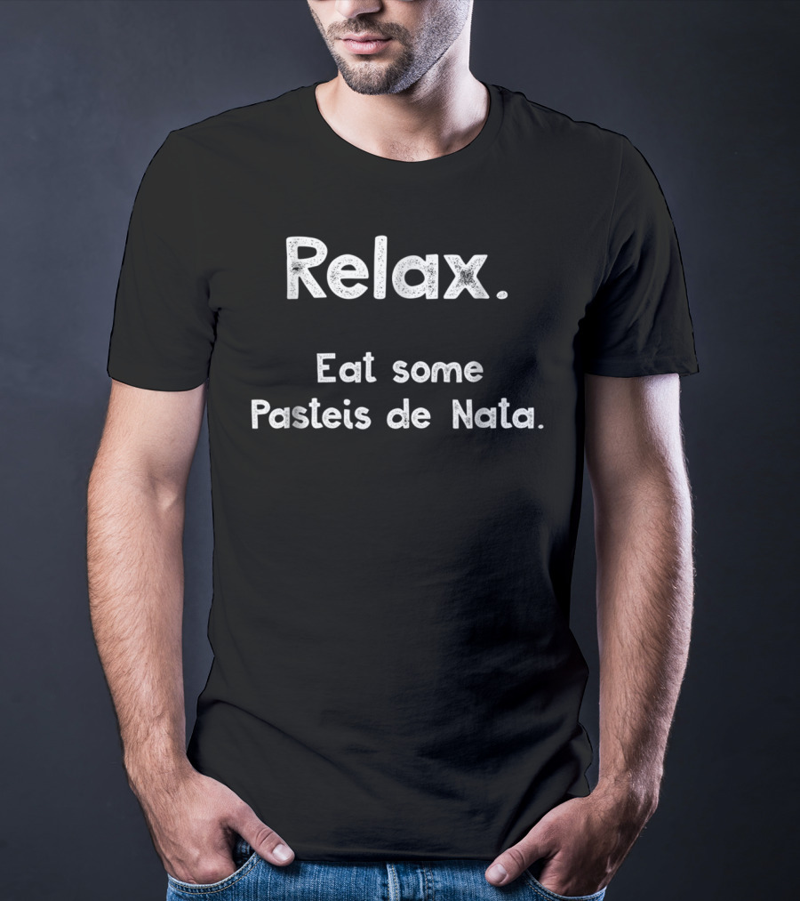 Relax Eat Some Pasteis De Nata Portuguese Mom T-Shirt