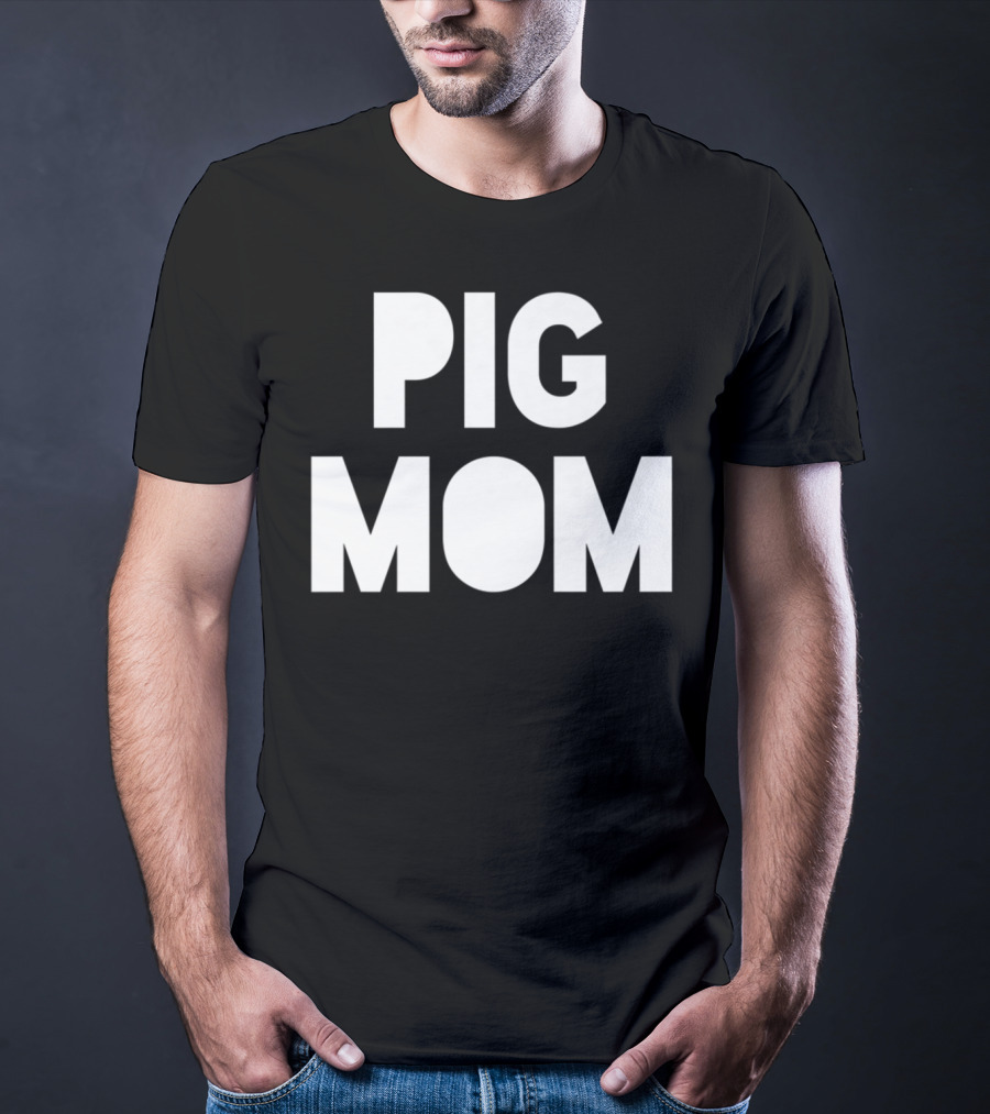 Pig Mom Mother Of Pigs82 T-Shirt