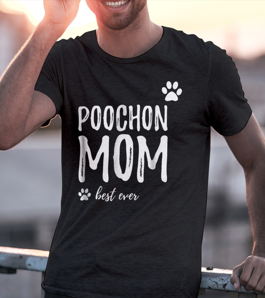 Poochon Mom Best Ever Funny Dog Lover Idea22 T-Shirt